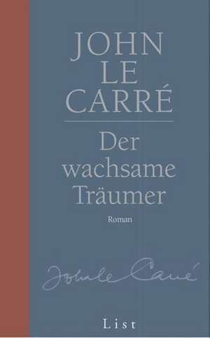 Der wachsame Träumer de John Le Carré