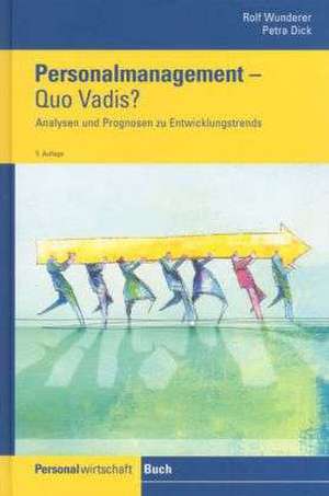 Personalmanagement. Quo vadis? de Rolf Wunderer