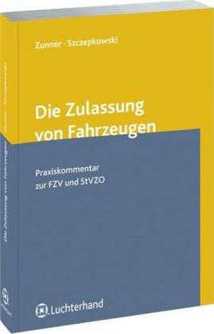 Die Zulassung von Fahrzeugen de Bernhard Zunner