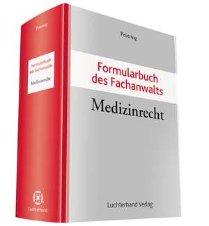 Formularbuch des Fachanwalts Medizinrecht de Dorothea Prütting