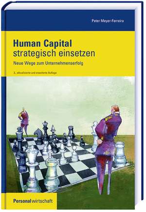 Human Capital strategisch einsetzen de Peter Meyer-Ferreira