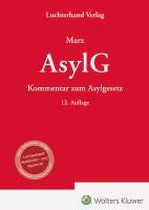 AsylG - Kommentar de Reinhard Marx