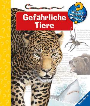 Wieso? Weshalb? Warum?, Band 49: Gefährliche Tiere de Angela Weinhold