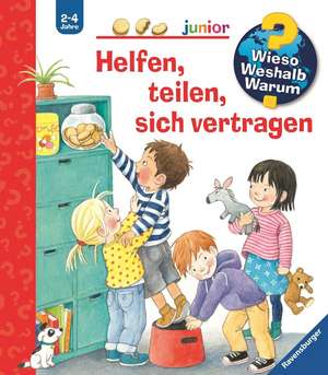 Wieso? Weshalb? Warum? junior, Band 66: Helfen, teilen, sich vertragen de Doris Rübel