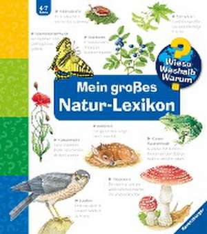 Wieso? Weshalb? Warum?: Mein großes Natur-Lexikon de Sandra Noa