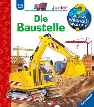 Wieso? Weshalb? Warum? junior, Band 7: Die Baustelle de Kerstin M. Schuld