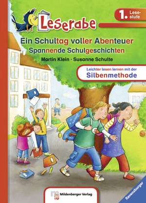 Ein Schultag voller Abenteuer - Leserabe 1. Klasse - Erstlesebuch für Kinder ab 6 Jahren de Martin Klein