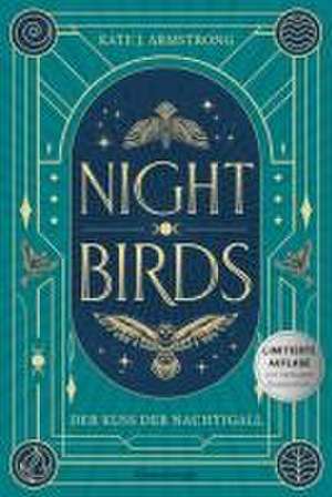 Nightbirds, Band 1: Der Kuss der Nachtigall (Epische Romantasy | Limitierte Auflage mit Farbschnitt) de Kate J. Armstrong