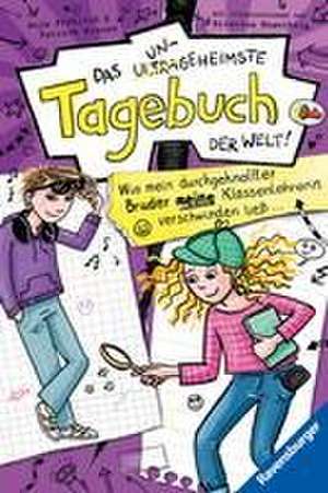 Das ungeheimste Tagebuch der Welt!, Band 5: Wie mein durchgeknallter Bruder meine Klassenlehrerin verschwinden ließ ... (Comic-Roman aus zwei Perspektiven für Kinder ab 10 Jahren) de Anja Fröhlich