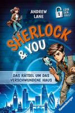 Sherlock & You, Band 1: Das Rätsel um das verschwundene Haus. Ein Rätsel-Krimi von "Young Sherlock Holmes"-Erfolgsautor Andrew Lane! de Andrew Lane