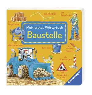 Mein erstes Wörterbuch: Baustelle de Susanne Gernhäuser