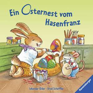 Ein Osternest vom Hasenfranz de Ursel Scheffler