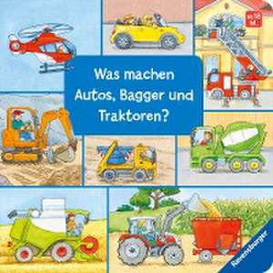 Was machen Autos, Bagger und Traktoren? de Susanne Gernhäuser