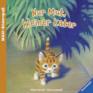 Nur Mut, kleiner Kater de Paloma Wensell