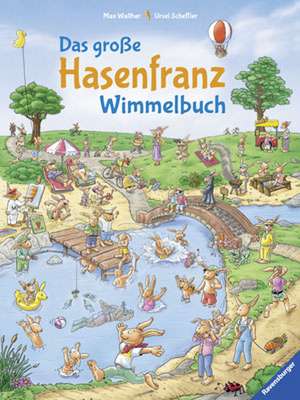 Das große Hasenfranz-Wimmelbuch de Ursel Scheffler