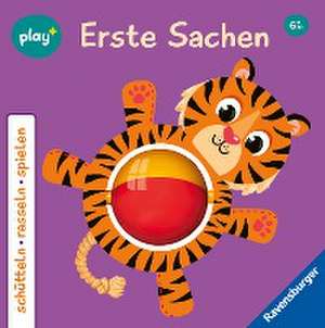 Play+ Schütteln, rasseln, spielen Erste Sachen - ab 6 Monate de Maria Höck