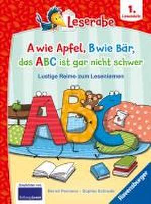 A wie Apfel, B wie Bär, das ABC ist gar nicht schwer - Lustige Reime zum Lesenlernen - Erstlesebuch - Kinderbuch ab 6 Jahren - Lesen lernen 1. Klasse Jungen und Mädchen (Leserabe 1. Klasse) de Bernd Penners