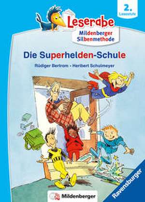 Die Superhelden-Schule - lesen lernen mit dem Leseraben - Erstlesebuch - Kinderbuch ab 7 Jahren mit Silbengeschichten zum Lesenlernen (Leserabe 2. Klasse mit Mildenberger Silbenmethode) de Rüdiger Bertram