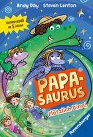 Papasaurus. Plötzlich Dino! de Andy Day