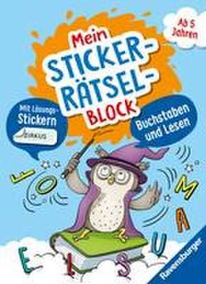 Ravensburger Mein Stickerrätselblock: Buchstaben für Kinder ab 5 Jahren - spielerisch Buchstaben und Lesen Lernen mit lustigen Übungen und Sticker-Spaß de Kirstin Jebautzke