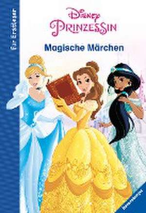 Disney Prinzessin: Magische Märchen für Erstleser de Anne Scheller