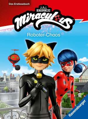 Miraculous: Roboter-Chaos - Erstlesebuch ab 7 Jahren - 2. Klasse de Anne Scheller