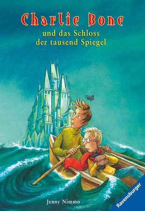 Charlie Bone 04 und das Schloss der tausend Spiegel de Jenny Nimmo