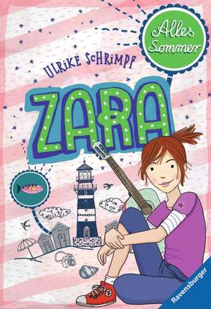 Zara. Alles Sommer de Ulrike Schrimpf