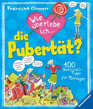 Wie überlebe ich die Pubertät? de Francine Oomen