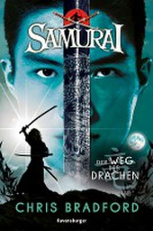 Samurai, Band 3: Der Weg des Drachen de Chris Bradford