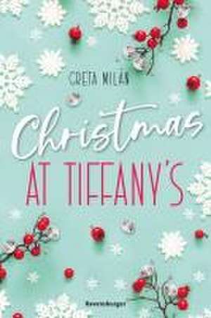 Christmas at Tiffany's (Wunderschöne Weihnachtsromantik in New York) de Greta Milán