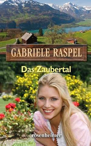 Das Zaubertal de Gabriele Raspel