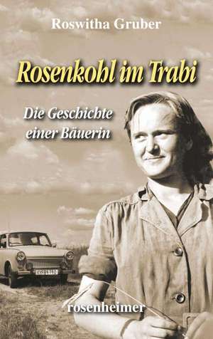 Rosenkohl im Trabi de Roswitha Gruber