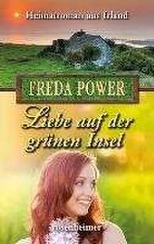 Liebe auf der grünen Insel de Freda Power