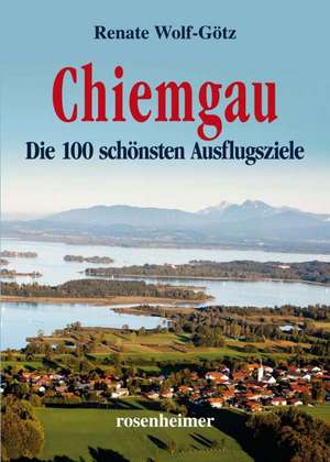 Chiemgau de Renate Wolf-Götz