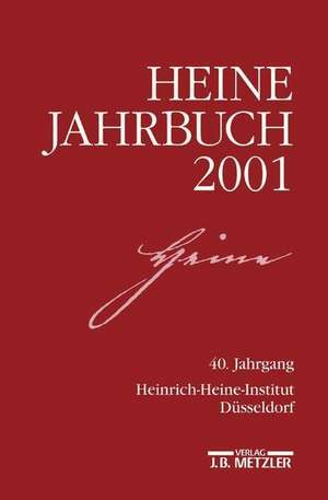 Heine- Jahrbuch 2001: 40.Jahrgang de Kenneth A. Loparo