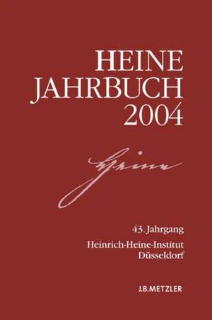 Heine-Jahrbuch 2004: 43. Jahrgang de Kenneth A. Loparo