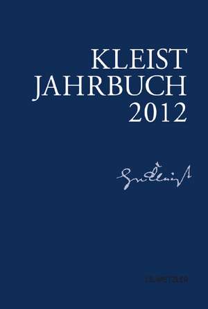 Kleist-Jahrbuch 2012 de Kenneth A. Loparo