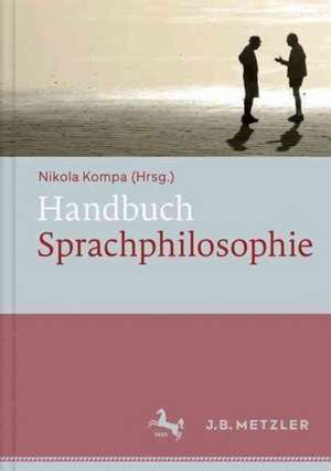 Handbuch Sprachphilosophie de Nikola Kompa