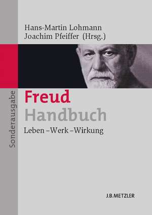 Freud-Handbuch: Leben – Werk – Wirkung de Hans-Martin Lohmann