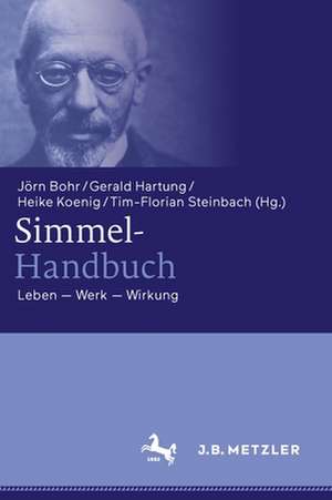 Simmel-Handbuch: Leben – Werk – Wirkung de Jörn Bohr