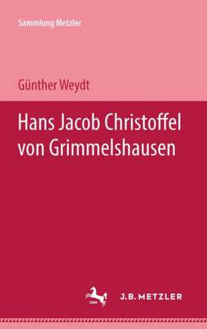 Hans Jacob Christoffel von Grimmelshausen de Günther Weydt