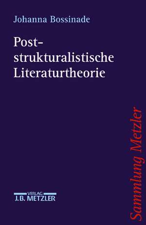 Poststrukturalistische Literaturtheorie de Johanna Bossinade