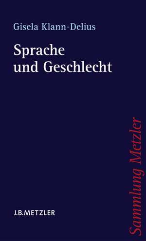 Sprache und Geschlecht: Eine Einführung de Gisela Klann-Delius