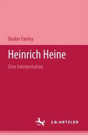 Heinrich Heine: Eine Interpretation de Barker Fairley