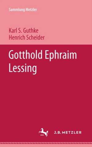 Gotthold Ephraim Lessing de Karl S. Guthke