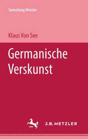 Germanische Verskunst de Klaus Von See