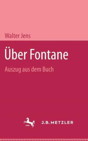 Über Fontane: Auszug aus dem Buch de Walter Jens