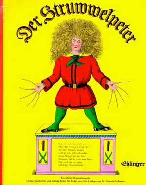 Der Struwwelpeter: Bilderbuch de Heinrich Hoffmann