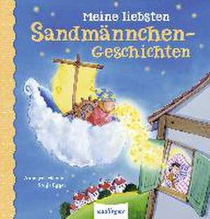 Meine liebsten ...: Meine liebsten Sandmännchen-Geschichten de Annegret Hägele